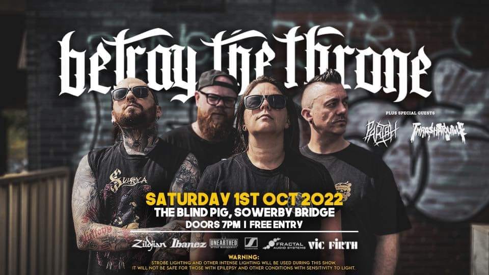Thrashatouille, Pariah and Betray The Throne – The Blind Pig, Sowerby Bridge