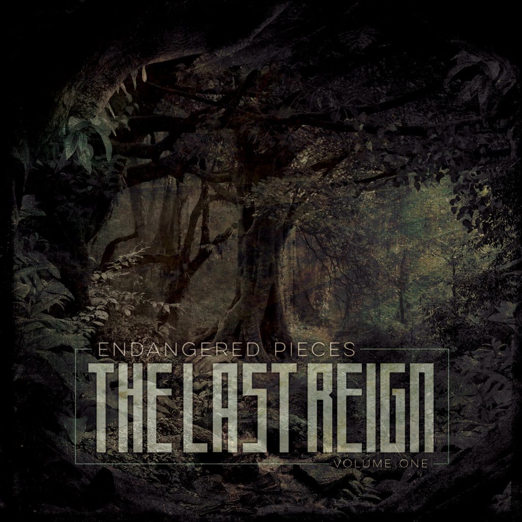 The Last Reign – Endangered Pieces