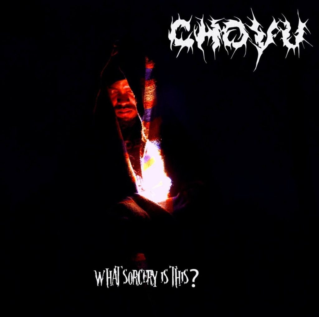 Chovu – What Sorcery Is This? EP
