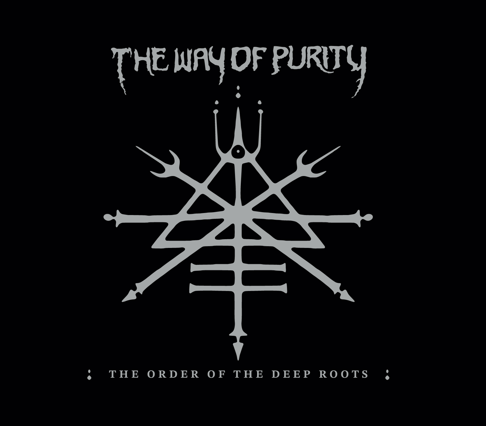 The Way of Purity – The Order Of The Deep Roots