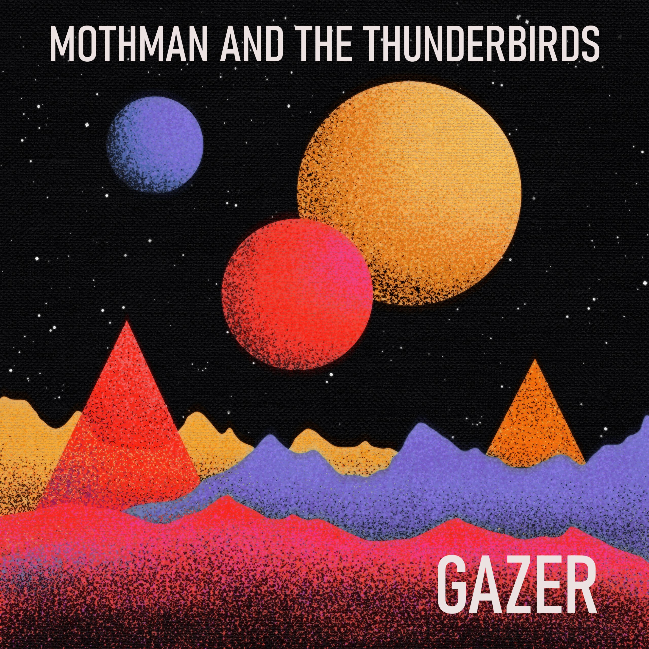 Mothman And The Thunderbirds – Gazer EP