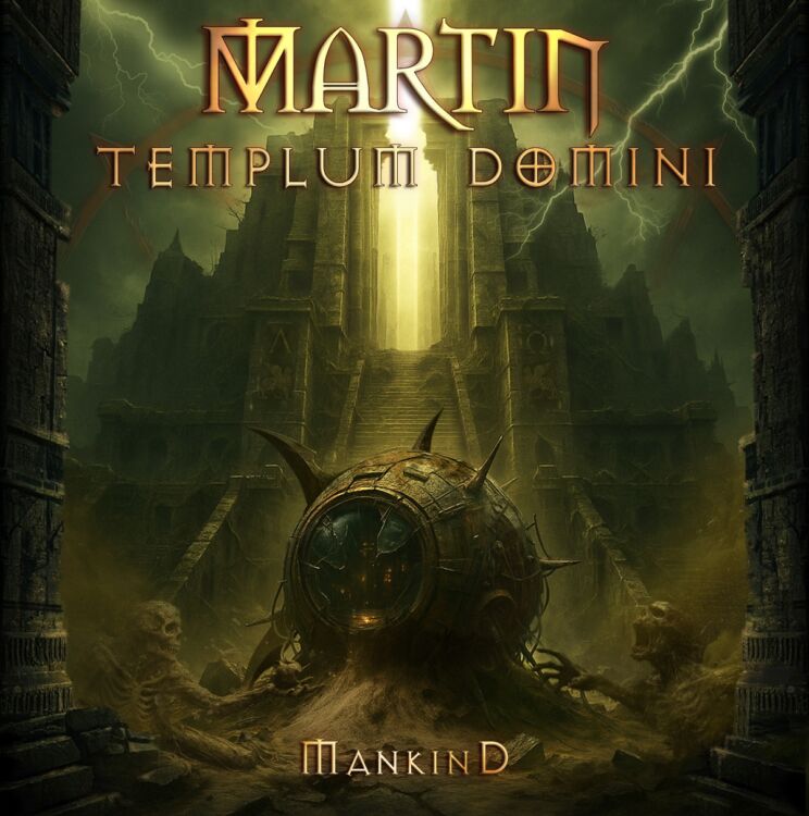 Martin Templum Domini – Mankind