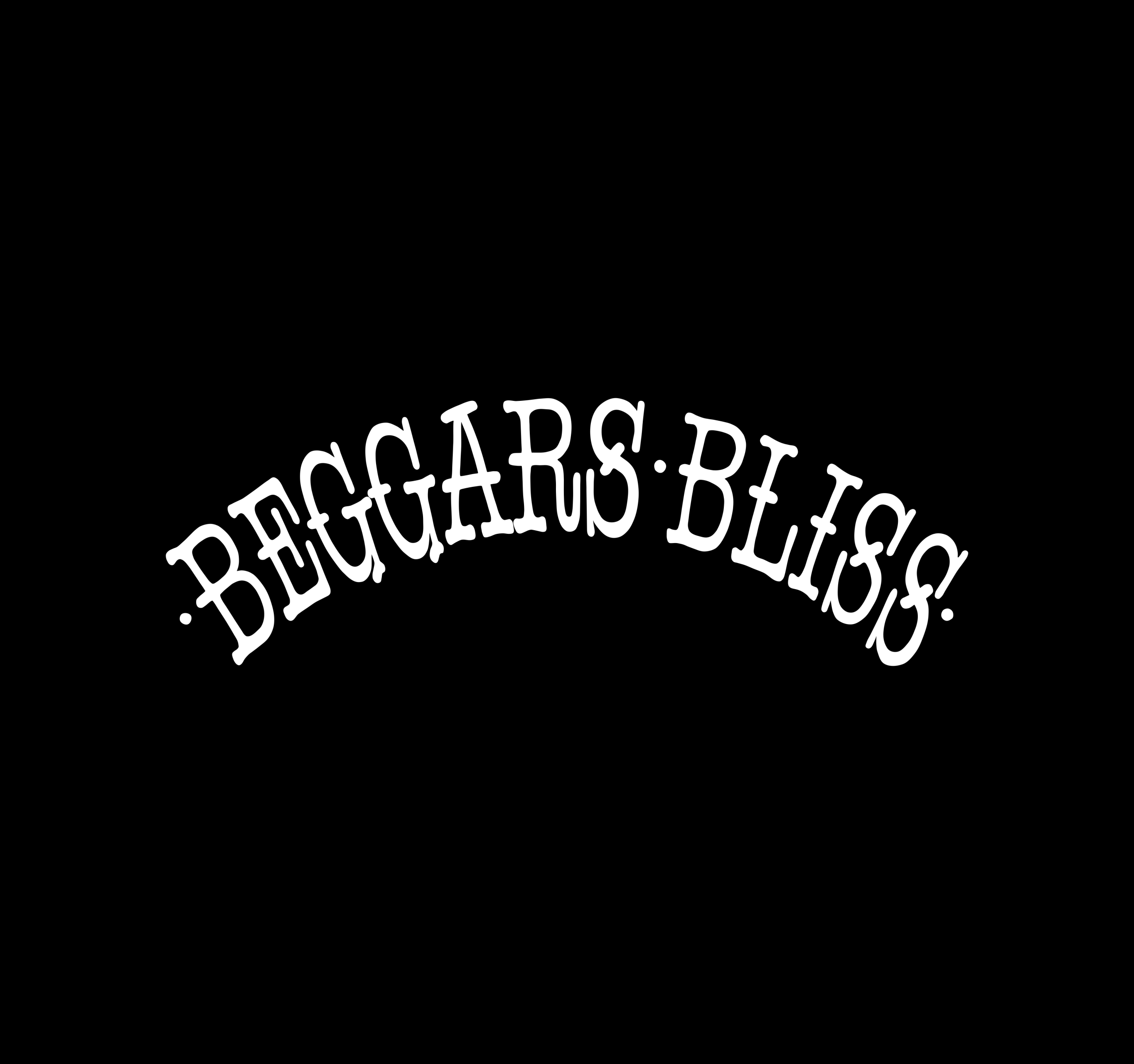 Beggars Bliss – Beggers Bliss