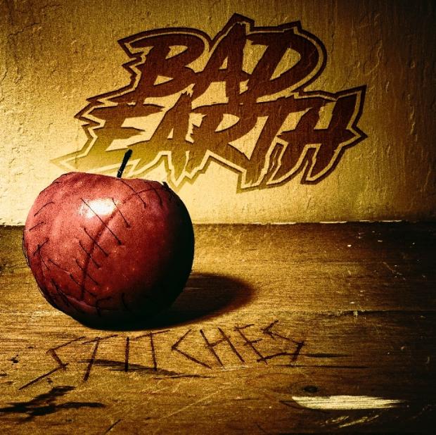 Bad Earth – Stitches